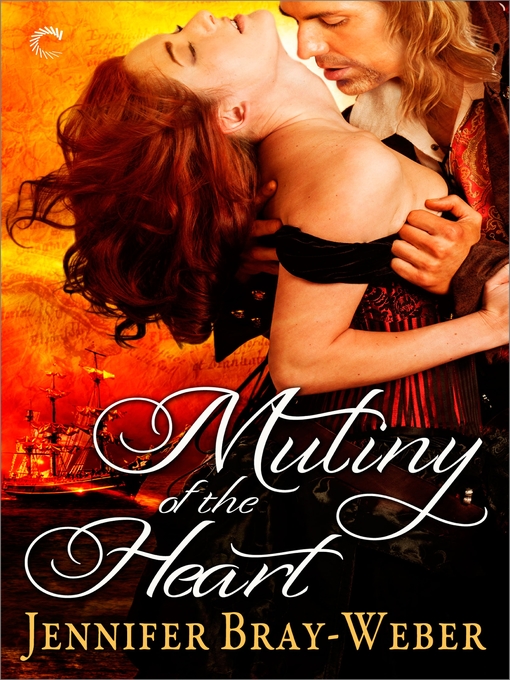 Title details for Mutiny of the Heart by Jennifer Bray-Weber - Available